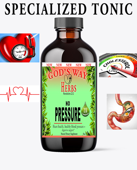 No Pressure (8oz) liquid Tonic natural herbal supplements, digestion, heart health, pressure, immunity by god's way herbs, dandelion root, chaparral, nopal cactus, burdock root and more